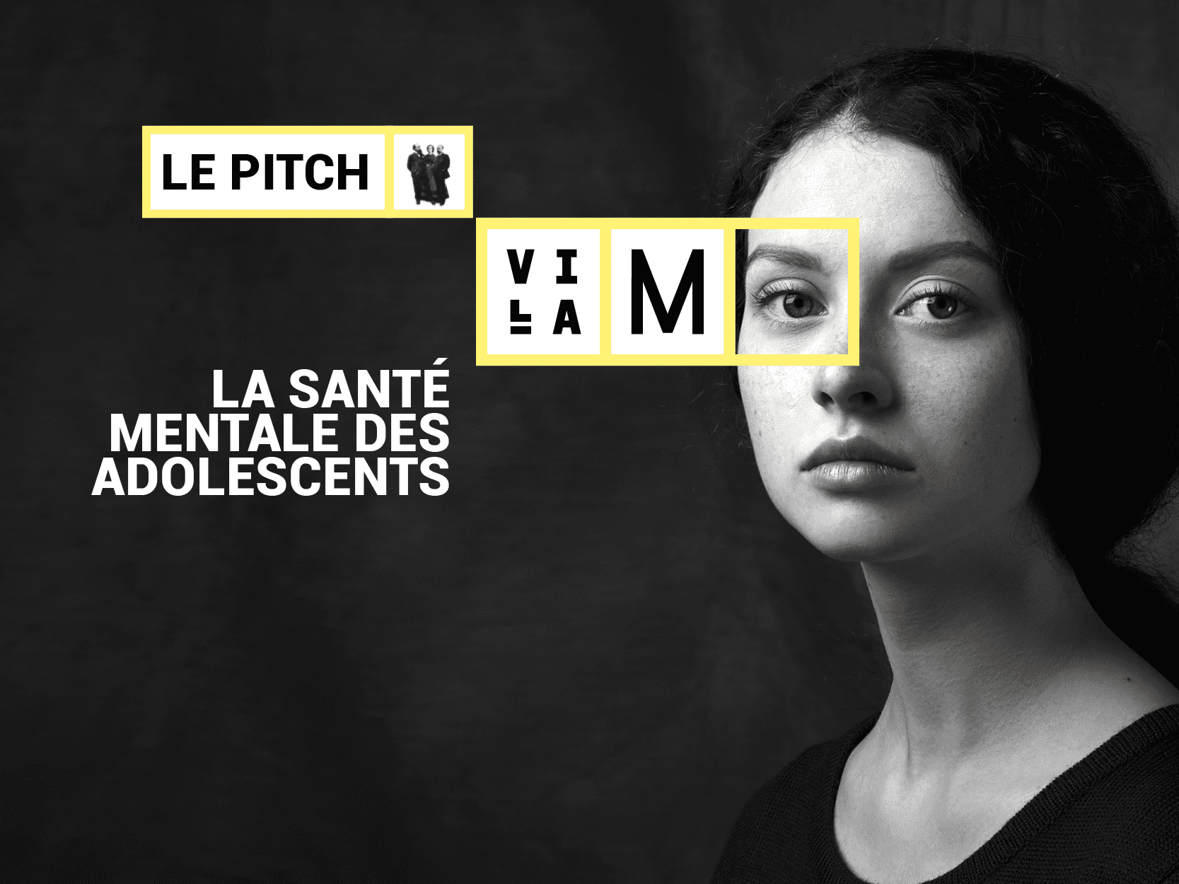 Le Pitch la santé mentale des adolescents Villa M