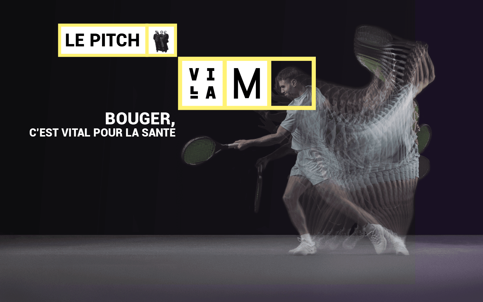 Pitch Villa M Bouger, c'est vital pour la santé